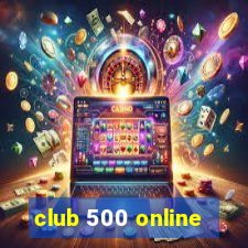 club 500 online